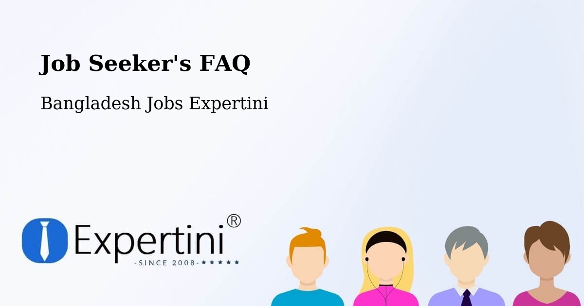 Job Seeker FAQ – Chandpur - Bangladesh Jobs Expertini