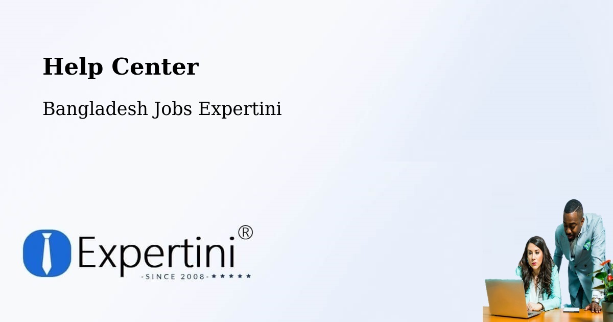 Help Center – Chandpur - Bangladesh Jobs Expertini