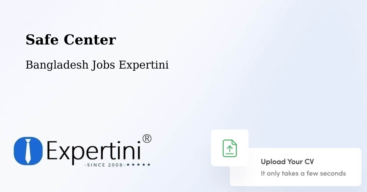 Safety Center – Chandpur - Bangladesh Jobs Expertini