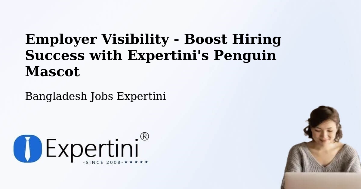 CV and Resume Visibility Optimization – Chandpur - Bangladesh Jobs Expertini